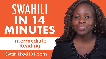 14 Minutes of Swahili Reading Comprehension for Intermediate Learners
