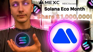 🔥Месяц экосистемы Solana, Призовой фонд в 1 000 000$ совместно с  MEXC