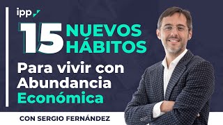 15 NUEVOS hábitos para vivir con ABUNDANCIA