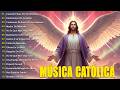 MÚSICA CATÓLICA MÁS HERMOSA DEL MUNDO 2026 ✝️ALABANZAS CATÓLICAS QUE ALIVIAN EL ESTRÉS Y LA ANSIEDAD