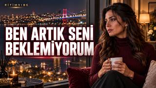 Ben Artık Seni Beklemiyorum Damar Arabesk Şarkı 2026 Ritimvibe