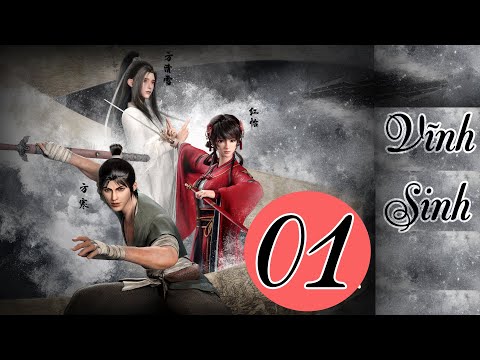 Video Vĩnh Sinh tập 1 Thuyết minh Vietsub - youtube
