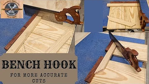 Bench Hook for more accurate saw cuts
