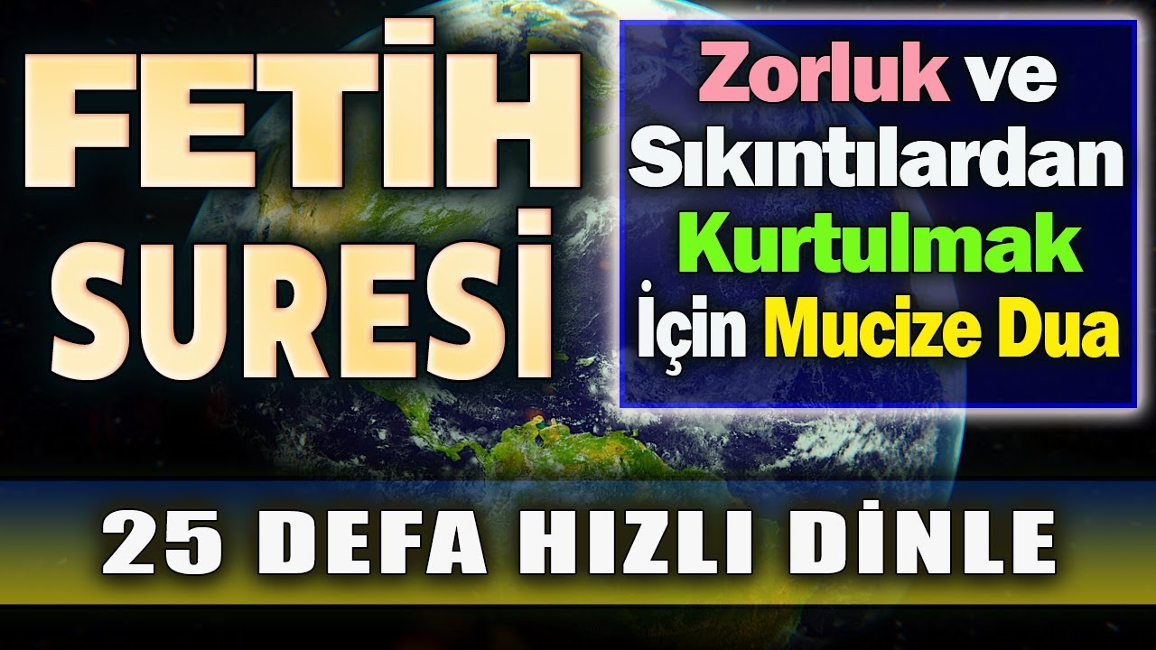 FETİH SURESİ 25 DEFA DİNLE Dua Vakti