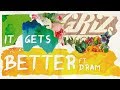 It Gets Better - GRiZ (feat. DRAM) (Official Lyric Video)