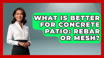 What Is Better For Concrete Patio: Rebar Or Mesh? - Civil Engineering Explained