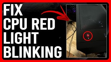 How To Fix CPU Red Light Blinking (How To Troubleshoot Red Light Errors On CPU)