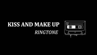 Kiss and Make up Ringtone