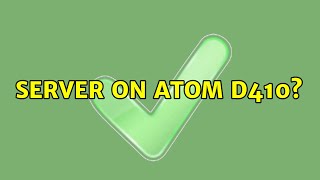 Ubuntu: Server on Atom D410 (3 Solutions!!)
