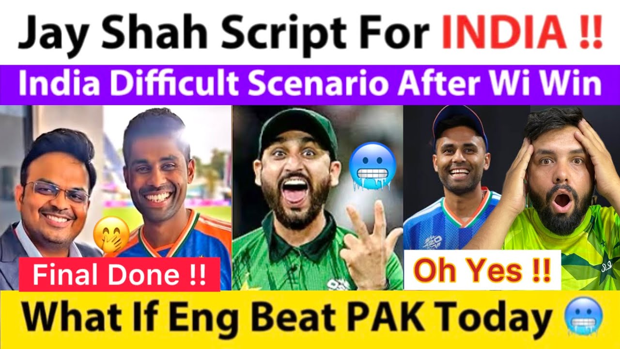 Jay Shah Script For India | After Wi Win IND Scenario Now ? What If ENG Beat PAK Today In Super 8