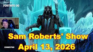 Celebrity Sam Roberts’ Show April 13, 2026 FULL SHOW Wealth
