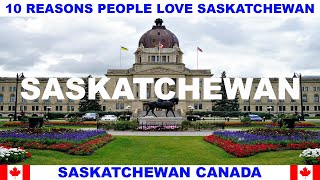 10 REASONS PEOPLE LOVE SASKATCHEWAN CANADA
