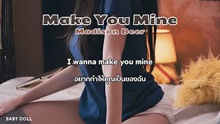 [Thaisub] Make You Mine - Madison Beer (แปลไทย)