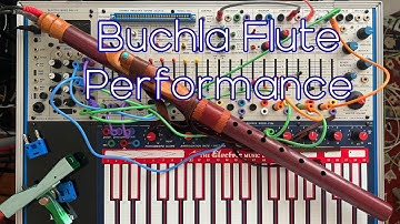 Buchla "Flute" Performance