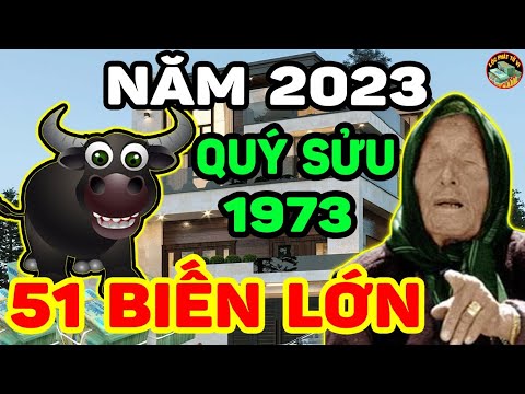 Video Tử Vi Tuổi Quý Sửu 1973 Năm 2023, THẦN TÀI Nghênh Đón... - youtube
