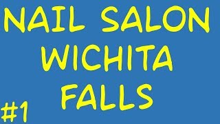 Nail Salon Wichita Falls Call Us 940 - 514