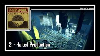 Portal Stories: Mel - Soundtrack | 21 - Halted Production
