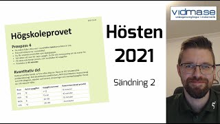 HÖGSKOLEPROVET HÖSTEN 2021. Kvantitativ del. provpass 4. | vidmaHP.se