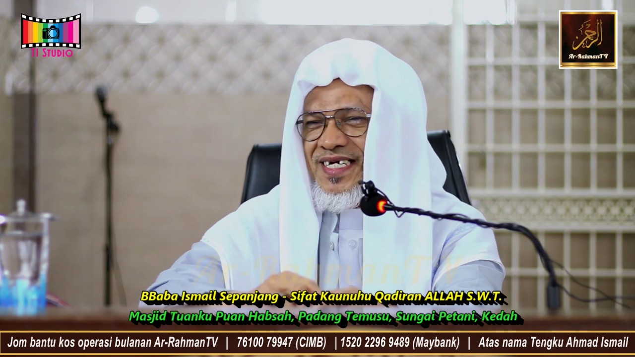 Baba Ismail Sepanjang - Sifat Kaunuhu Qadiran ALLAH S.W.T.