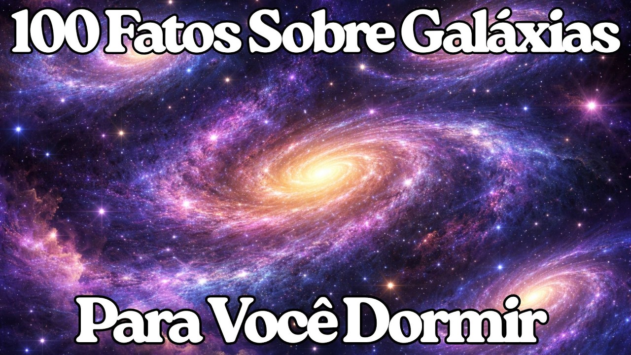 Os Fatos Mais Relaxantes Sobre As Galáxias Para Você Pegar No Sono