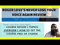 Roger Loves Never Lose You Voice Again Review | Get it Free