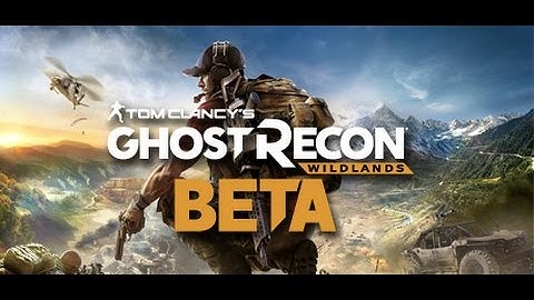 Tom Clancy: Ghost Recon | Wildlands BETA | Part 5 | Walkthrough