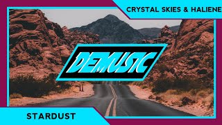 Crystal Skies - Stardust [Feat. HALIENE] | DEM