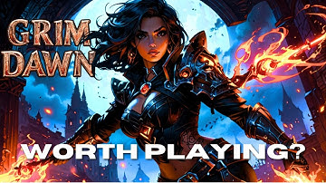 Still Undecided? 10 Reasons to Buy Grim Dawn in 2025
