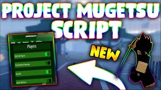 *NEW* Project Mugetsu/PM Script (PASTEBIN 2023) (AUTOFARM MOBS, FLY SPEED, ESP, GLITCH PLAYERS)