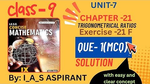 Solutions to Exercise 21F Que-1(MCQ) trigonometrical Ratios(Chapter 21)‼️ICSE BOARD❕class 9#SELINA