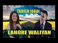 Lahore waliyan by tabish iqbal  punjabi song  official music  high quality