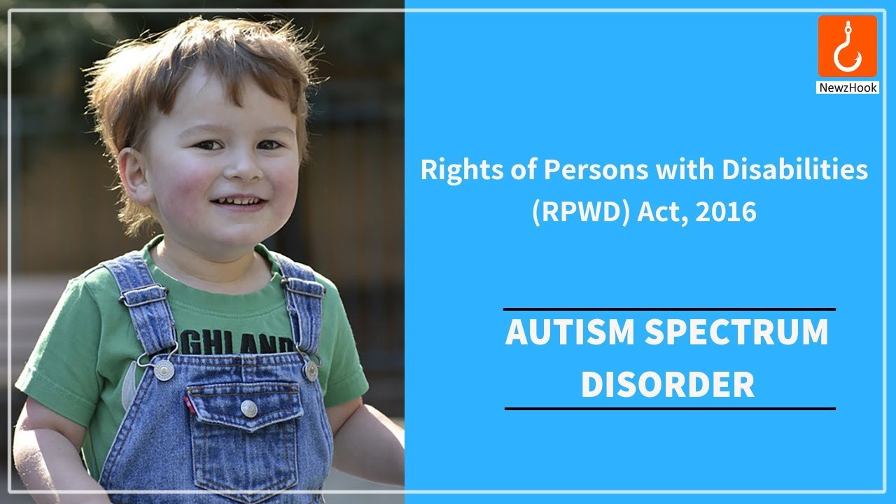 21 disabilities under RPWD 2016 – Autism Spectrum Disorder