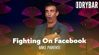 How To Win A Fight On Facebook. Mike Parenti