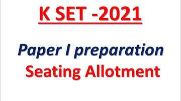 K SET 2021 | Paper 1 Preparation | Seating Allotment |ಕೆ ಸೆಟ್ 2021 | Paper 1 ತಯಾರಿ