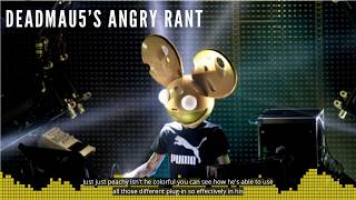 Deadmau5's Angry Rant Video