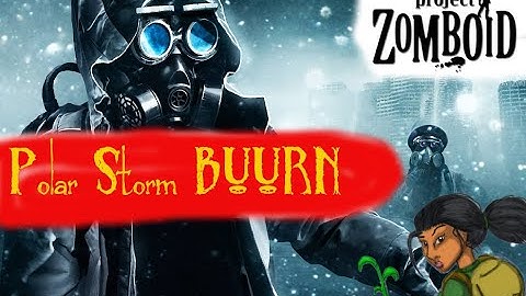 Project Zomboid Hydrocraft:Polar Storm BURN!