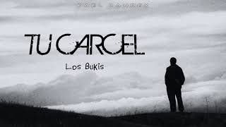 Los Bukis - Tu Carcel [Letra] Resimi