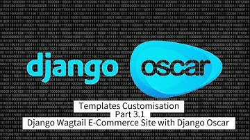 #3 Customizing Templates |Django Oscar E-commerce   Part 3