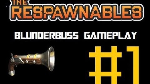 Respawnables -How to use blunderbuss in respawnables
