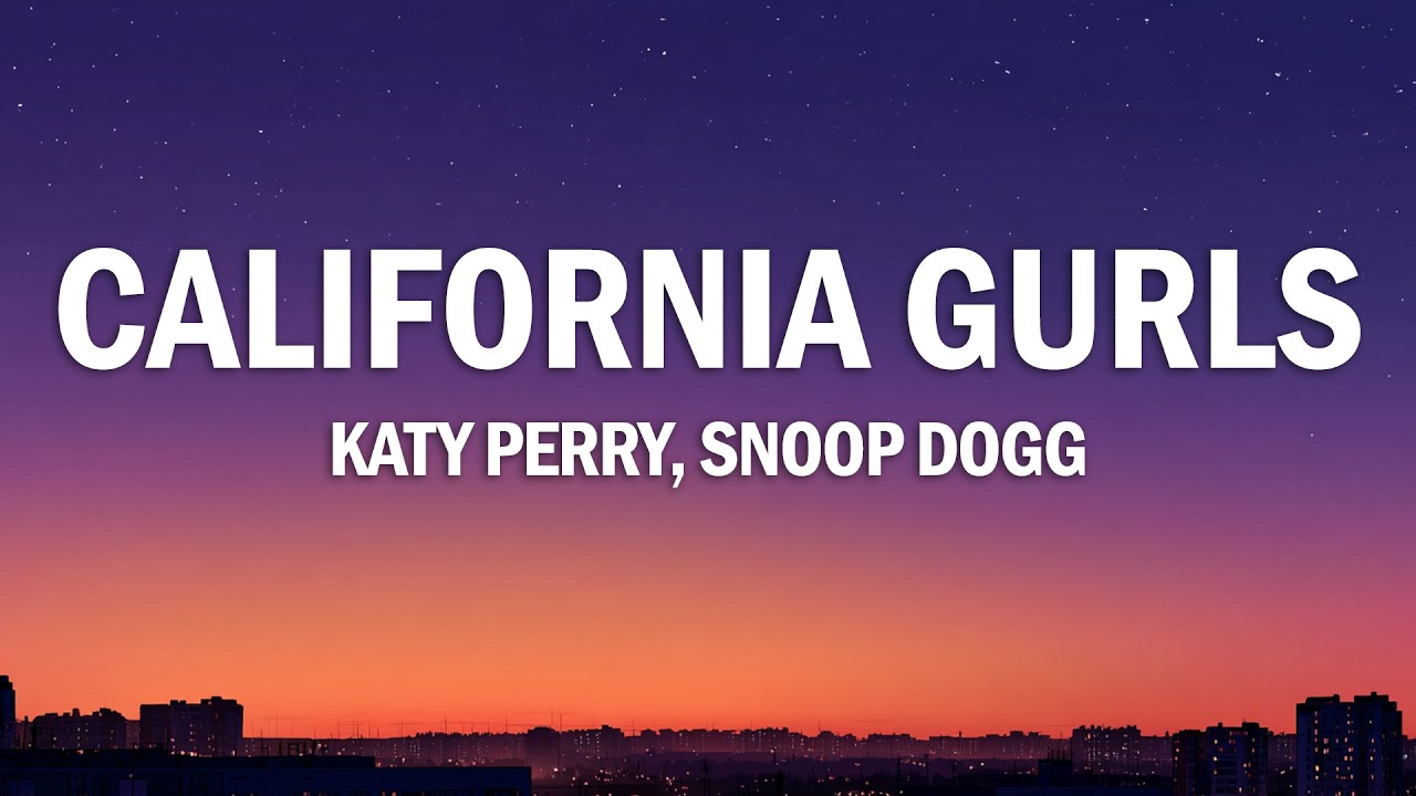 Katy Perry - California Gurls (Lyrics) Ft. Snoop Dogg