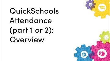 QuickSchools Attendance (part 1 or 2): Overview