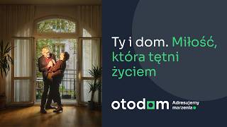 Ty i dom. Miłość, która tętni życiem 💚 OTODOM. Znajdź miejsce, w którym się zakochasz