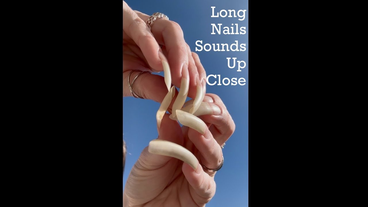 The Sounds Of Long Natural Nails - Flicking - Tapping - Scratching - ASMR - Just Nail Sounds