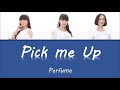 (한글자막/日本語字幕/English) Perfume - Pick Me Up