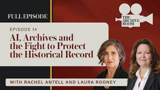 How Archives Are Fighting Back Against AI — Rachel Antell and Laura Rooney