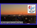 Huntington Beach 4th of July Parade. Spectacular Firework Show.  The Tomorrow War Props. Episode 2!