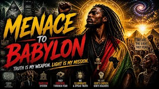 Menace to Babylon 🔥 Truth Speaker Anthem | Conscious Dancehall x Spiritual Awakening