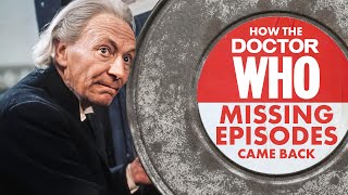 How Doctor Who's Missing Episodes Came Back [Part 1]