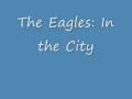 The Eagles In The City mp3