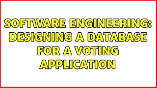 Software Engineering: Designing a database for a voting application screenshot 4